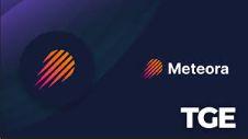 Meteora TGE 日期：什么时候上线？为什么目标定在十月？