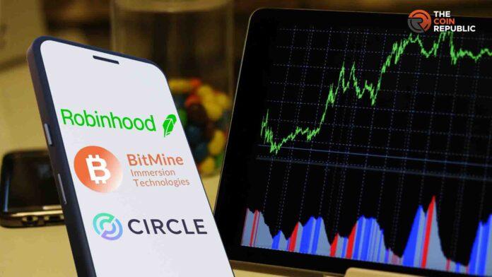 11月值得关注的加密货币股票：CRCL、BMNR 和 HOOD